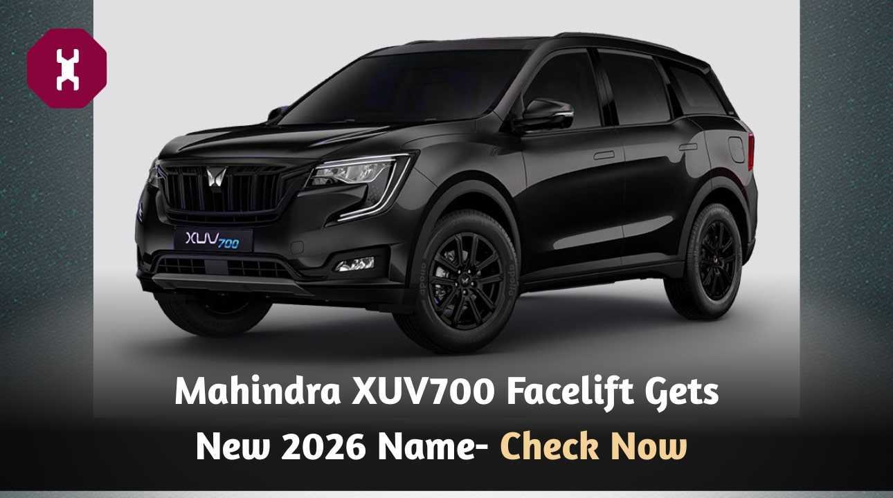 Mahindra XUV700 Facelift Gets New 2026 Name- Check Now